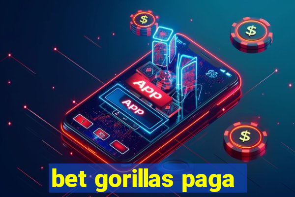 bet gorillas paga